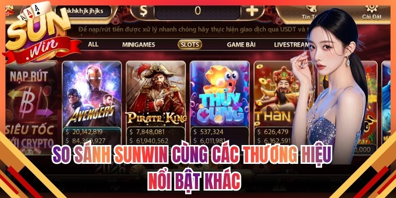 So sánh Sunwin cùng các thương hiệu nổi bật khác